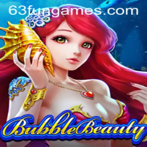 Exploring the Exciting World of BubbleBeauty: A Dive into 63fun Games