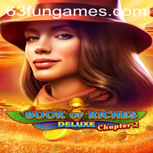 Exploring BookofRichesDeluxeChapter2: A Dive into 63fun Games
