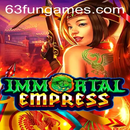ImmortalEmpress: A New Era for 63fun Games