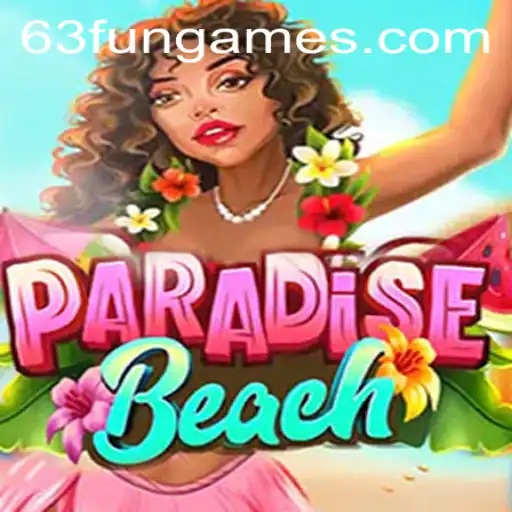 ParadiseBeach: Dive into the World of 63fun Games