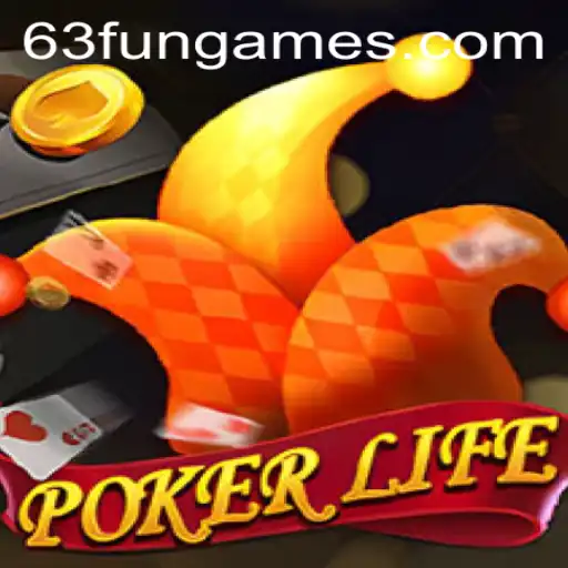 Exploring PokerLife: An Exciting New Chapter in 63fun Games