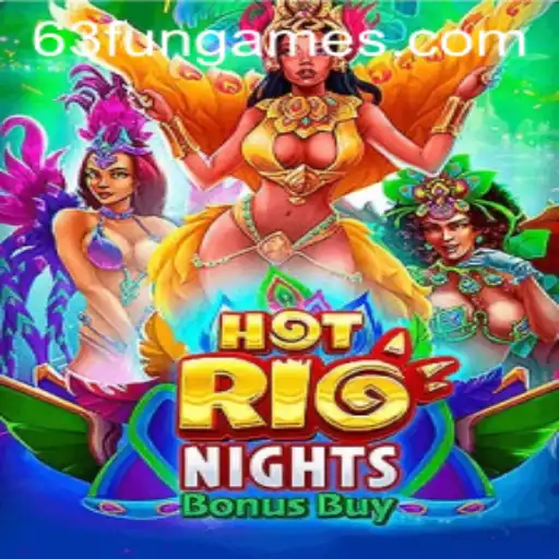 Exploring the Exciting World of HotRioNightsBonusBuy: A New Frontier in 63fun Games